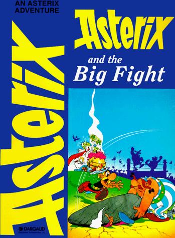 Asterix and the Big Fight (Adventures of Asterix) (Paperback, Dargaud Publishing International)