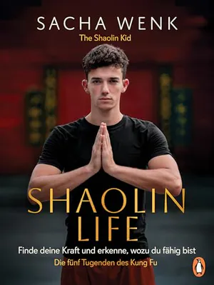 Sacha Wenk: Shaolin Life (Hardcover, de language, 2026, Penguin Verlag)