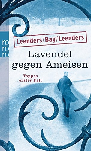 Hiltrud Leenders, Michael Bay, Artur Leenders: Lavendel gegen Ameisen (Paperback, Rowohlt Taschenbuch)