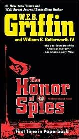 William E. Butterworth (W.E.B.) Griffin: The Honor of Spies (2010, Jove)