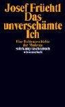 Josef Früchtl: Das unverschämte Ich (German language, 2004, Suhrkamp)