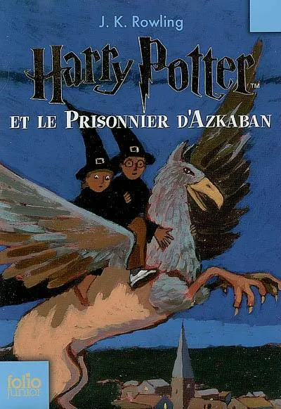 J.K. Rowling: Harry Potter et le prisonnier d'Azkaban (French language, 2007, Gallimard Jeunesse)