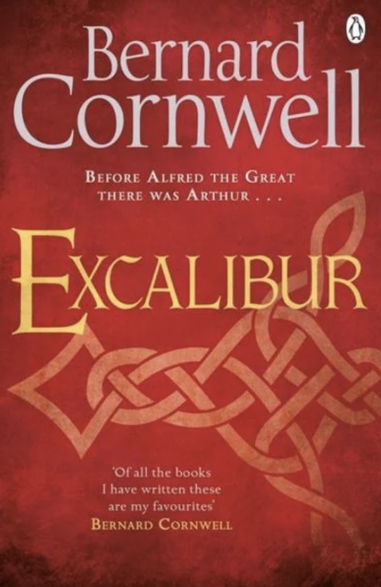 Bernard Cornwell: Excalibur (2017, Penguin Books, Limited)