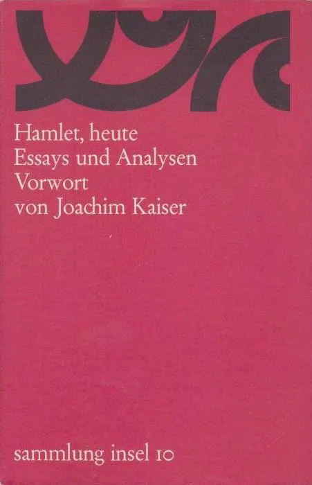 Joachim Kaiser: Hamlet, heute (Hardcover, German language, 1965, Insel Verlag)