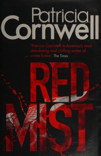 Patricia Cornwell: Red mist (2011, Little, Brown)