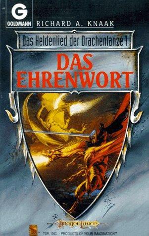 Richard A. Knaak: Das Heldenlied der Drachenlanze 1: Das Ehrenwort (German language)