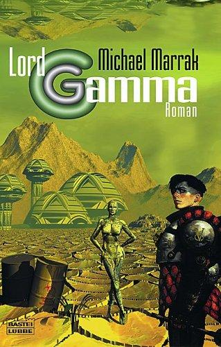 Michael Marrak: Lord Gamma (Paperback, German language, Bastei Lübbe Taschenbuch)