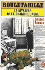 Gaston Leroux: Le Mystère de la chambre jaune (French language, 1974, Le Livre de poche)