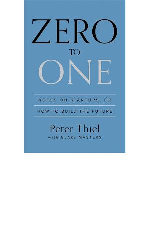 Peter A. Thiel, Blake Masters: Zero to One