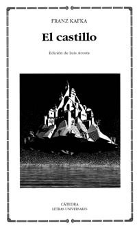Franz Kafka: El castillo (Paperback, Spanish language, 1998, Cátedra)