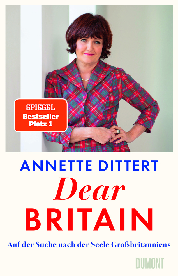 Annette Dittert: Dear Britain (Hardcover, Deutsch language, DuMont)