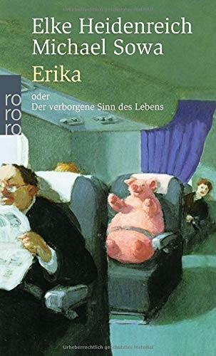 Elke Heidenreich, Michael Sowa: Erika. (Paperback, Rowohlt Taschenbuch Verla)