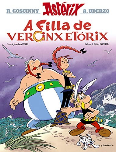 René Goscinny, Jean-Yves Ferri: A filla de Vercinxetórix (Hardcover, Galician  language, Edicións Xerais)
