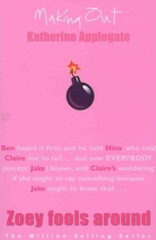 Katherine A. Applegate: Zoey Fools Around (Making Out) (Paperback, Macmillan Children's Books)