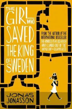 Jonas Jonasson: The Girl who Saved the King of Sweden (2015)