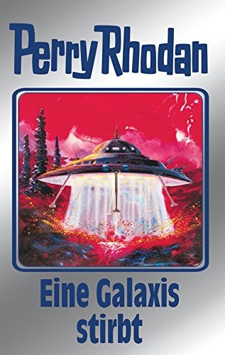 William Voltz, Ernst Vlcek, H. G. Ewers, H. G. Francis: Eine Galaxis stirbt (German language, Perry Rhodan digital)