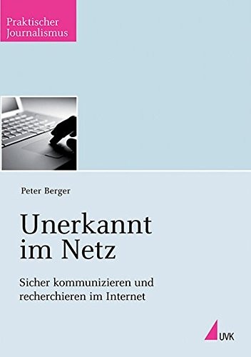 Peter Berger: Unerkannt im Netz (Uvk Verlags GmbH)