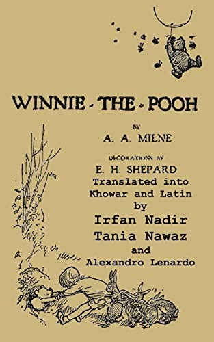 A. A. Milne, Irfan Nadir: Winnie-the-Pooh translated into Khowar and Latin, A. A. Milne's Winnie-the-Pooh (Paperback, Ishi Press)