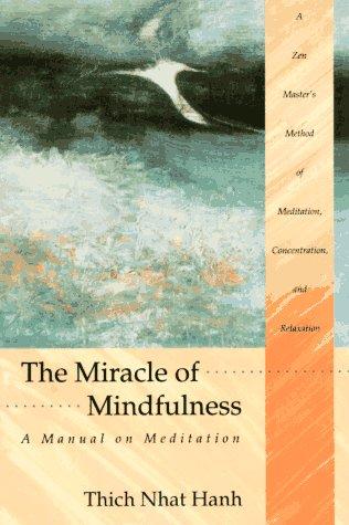 Thích Nhất Hạnh: The Miracle of Mindfulness (Paperback, 1988, Beacon Press)