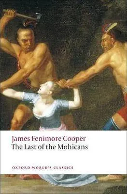 James Fenimore Cooper: The last of the Mohicans (2008, Oxford University Press)