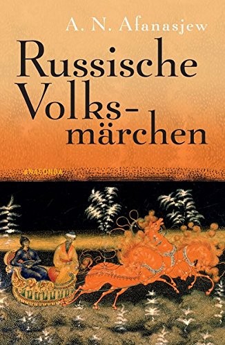 A. N. Afanasjew: Russische Volksmärchen (Hardcover, Anaconda Verlag)