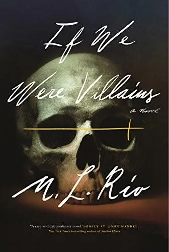 M. L. Rio: If We Were Villains (2017)