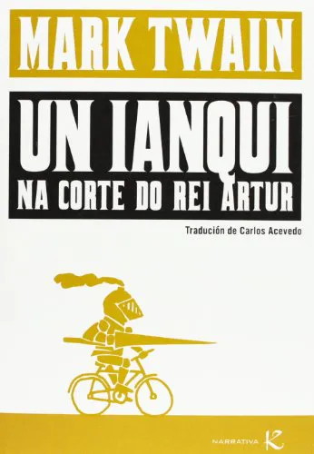 Mark Twain: Un ianqui na corte do rei Artur (Galician language, 2013, Kalandraka)