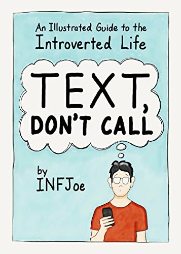 INFJoe: Text, Don't Call (Paperback, TarcherPerigee)