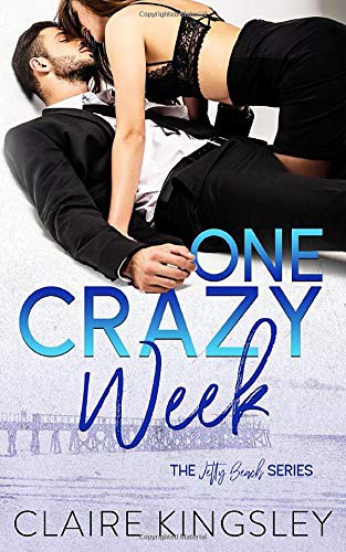 Claire Kingsley: One Crazy Week (Paperback, Independently published)