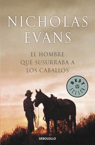 Evans, Nicholas: El hombre que susurraba a los caballos (Spanish language, 2013, Debolsillo)
