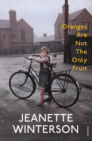 Jeanette Winterson: Oranges Are Not The Only Fruit (2009)