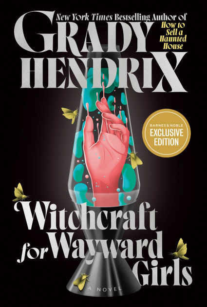 Grady Hendrix: Witchcraft for Wayward Girls (EBook, 2025)