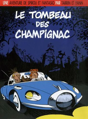 Yann: Une aventure de Spirou et Fantasio, tome 3 : Le Tombeau des Champignac (French language, 2007)