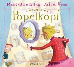 Marc-Uwe Kling: Prinzessin Popelkopf (Hardcover, deu language, 2015, Voland & Quist)