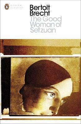 Bertolt Brecht: The Good Woman of Setzuan (2007, Penguin Books)