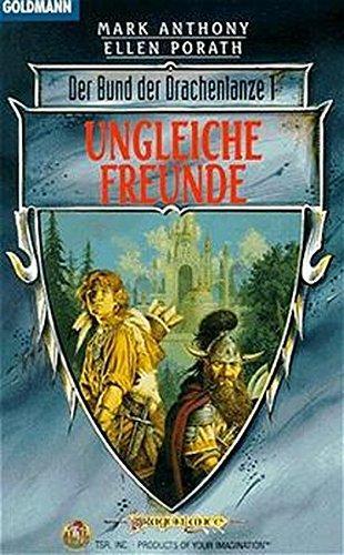 Mark Anthony, Ellen Porath: Der Bund der Drachenlanze 1: Ungleiche Freunde (German language)