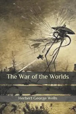 H. G. Wells: The War of the Worlds (2020, Independently Published book edition)