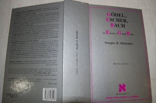 Douglas Hofstadtesr: Gödel, Escher, Bach: Un eterno y grácil bucle (Paperback, Spanish language, 2003, Tusquets, Tusquets Editores S.A.)