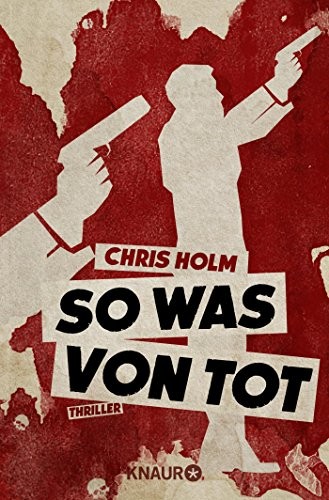Chris Holm: So was von tot (Paperback, Knaur Taschenbuch)