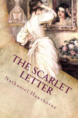 Nathaniel Hawthorne: The Scarlet Letter (Paperback, Createspace Independent Publishing Platform, CreateSpace Independent Publishing Platform)