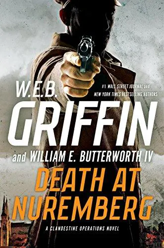 William E. Butterworth (W.E.B.) Griffin: Death at Nuremberg (2017)