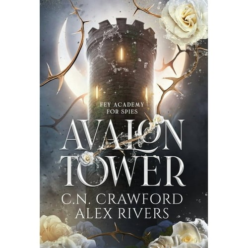 C. N. Crawford, Alex Rivers: Avalon Tower (2024, Corey Press)