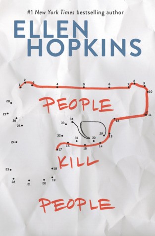 Ellen Hopkins: People kill people (2018, Margaret K. McElderry)