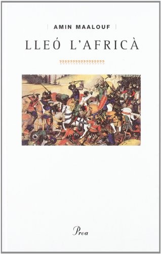 Amin Maalouf, Xavier Lloveras Puchercós: Lleó l'Africà (Hardcover, 1993, Proa)