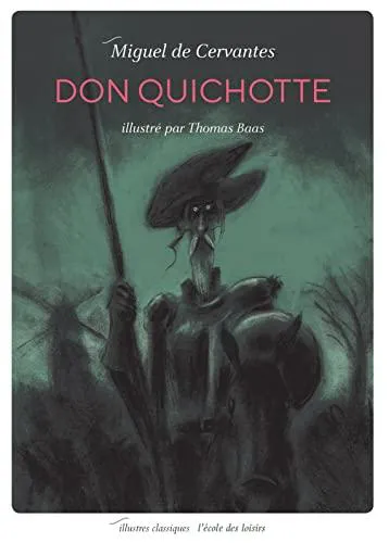 Miguel de Cervantes Saavedra: Don Quichotte (French language, 2020, L'École des loisirs)
