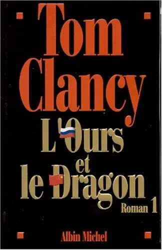 Tom Clancy: L'ours et le dragon 1 (French language, 2001, Éditions Albin Michel)