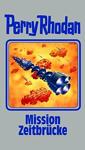 Hubert Haensel: Mission Zeitbrücke (Hardcover, German language, MOEWIG)