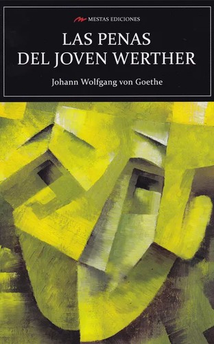 Johann Wolfgang von Goethe: Las penas del joven Werther (Paperback, Spanish language, 2018, Mestas, MESTAS Ediciones, S.L.)