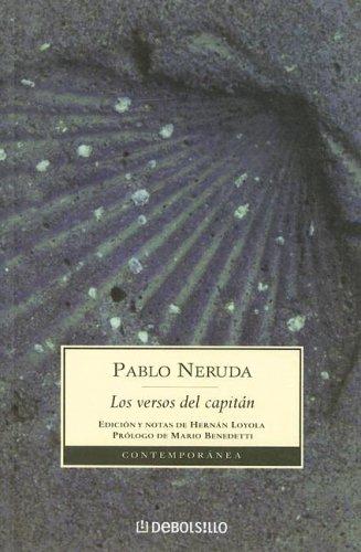Pablo Neruda: Los Versos Del Capitan (Contemporanea) (Paperback, Spanish language, Debolsillo)