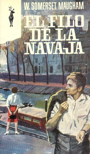 William Somerset Maugham, William Somerset Maugham: El filo de la navaja (Paperback, Spanish language, 1965, G.P.)